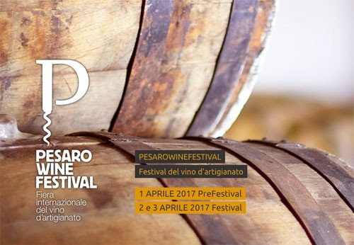 PESARO WINE FESTIVAL 2018: A PESARO DAL 6 ALL'8 APRILE UN FESTIVAL DEDICATO AL MONDO DEL VINO